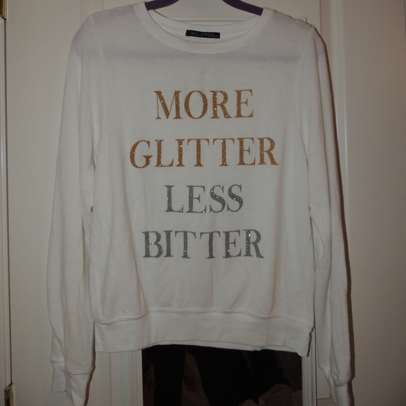 Wildfox | Tops | Wildfox More Glitter Less Bitter Sweatshirt Nwot | Poshmark